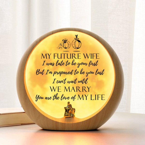 Moon Lamp To My Future Wife - You Are The Love Of My Life Engraved Moon Light GiveMe-Gifts