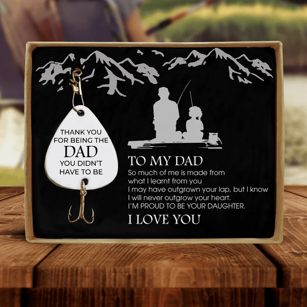 Fishing Hook Daughter To Dad - I Am Proud To Be Your Daughter Customized Fishing Lure GiveMe-Gifts