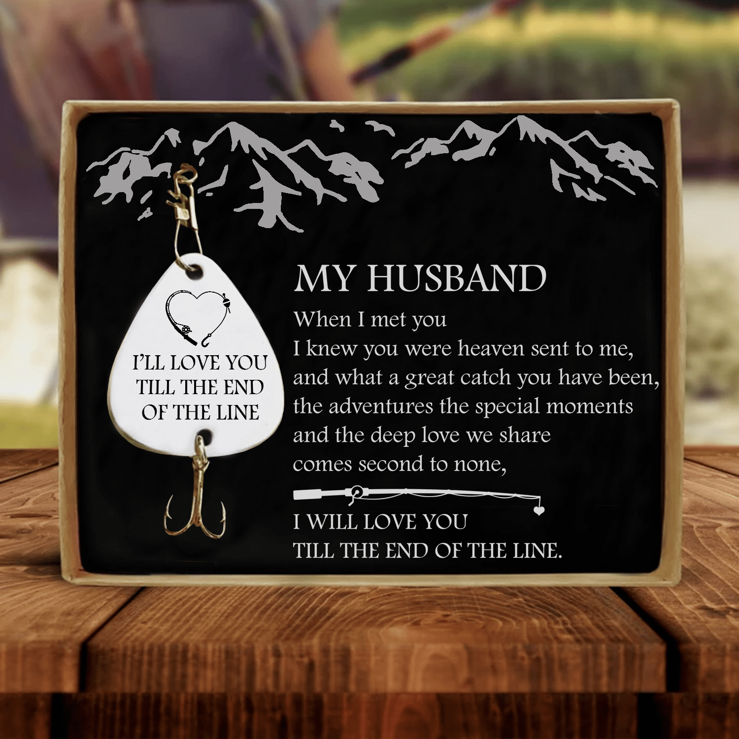 Fishing Hook To My Husband - I Will Love You Till The End Customized Fishing Lure GiveMe-Gifts