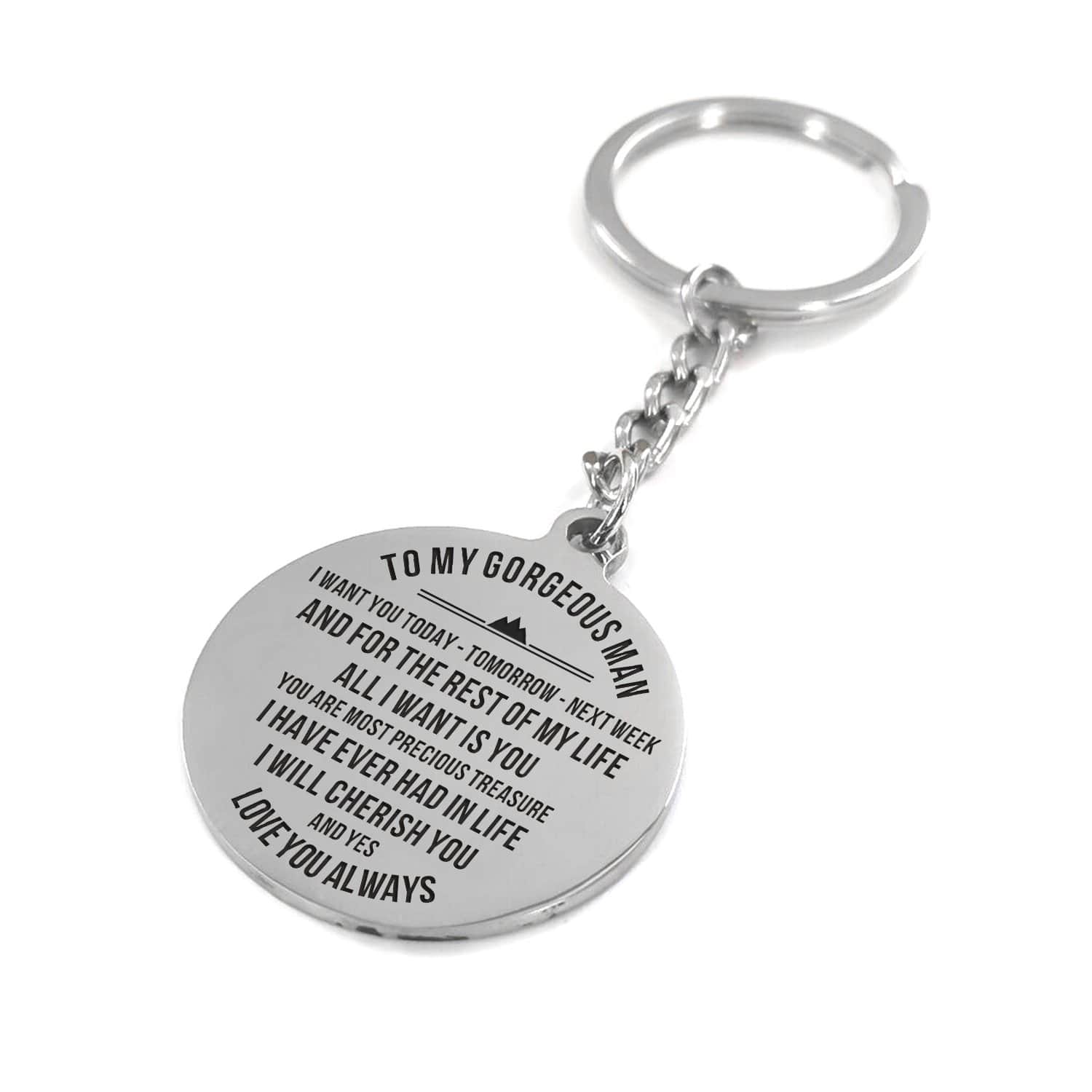 Keychains To My Gorgeous Man - I Love You Always Personalized Keychain GiveMe-Gifts