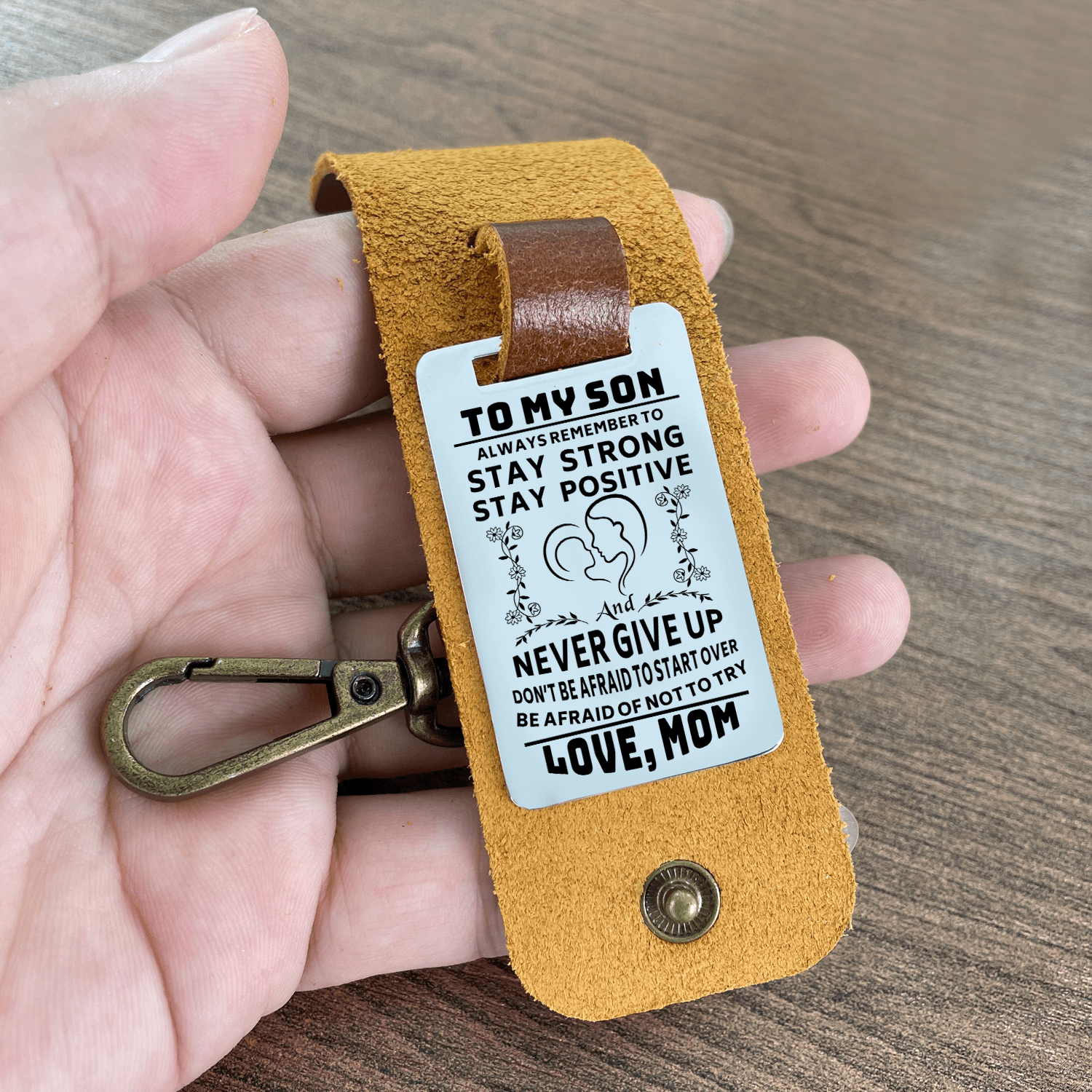 Keychains Mom To Son - Stay Strong Stay Positive Leather Customized Keychain GiveMe-Gifts