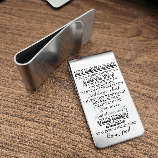 Money Clips Dad To Daughter - The Best Thing Engraved Money Clip GiveMe-Gifts