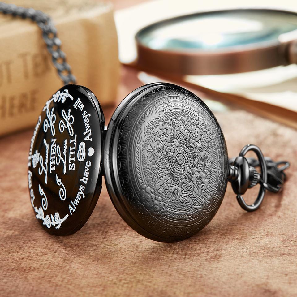 Pocket Watches To My Husband - I Loved You Then Black Engraved Pocket Watch GiveMe-Gifts