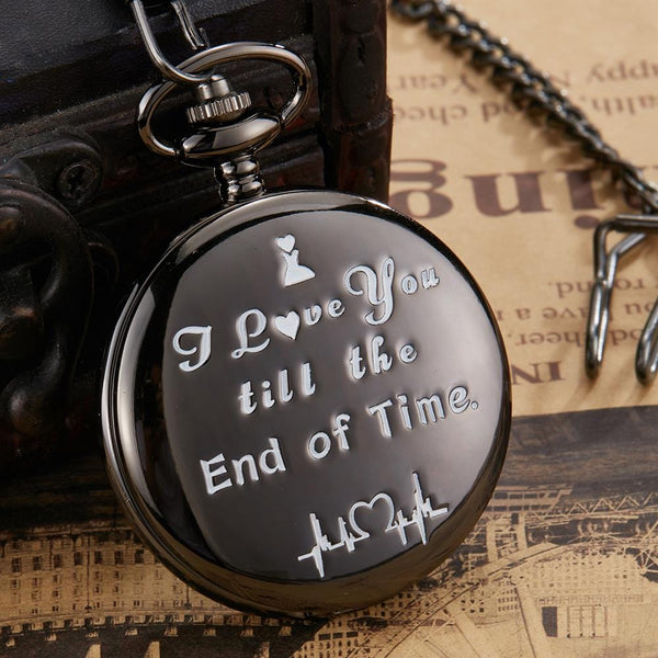 Pocket Watches I Love You Till The End Of Time Black Engraved Pocket Watch GiveMe-Gifts