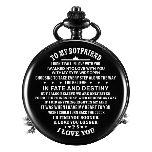 Pocket Watches To My Boyfriend - I Do Believe In Fate And Destiny Pocket Watch GiveMe-Gifts