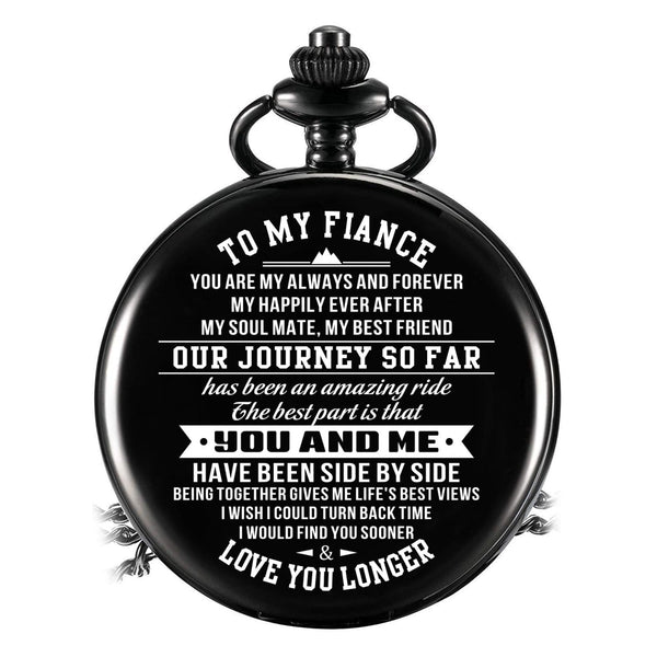 Pocket Watches To My Fiance - You And Me Have Been Side By Side Pocket Watch GiveMe-Gifts