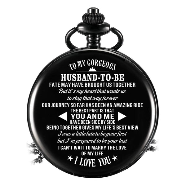 Pocket Watches To My Husband To Be - I Can't Wait To Marry The Love Of My Life Pocket Watch GiveMe-Gifts