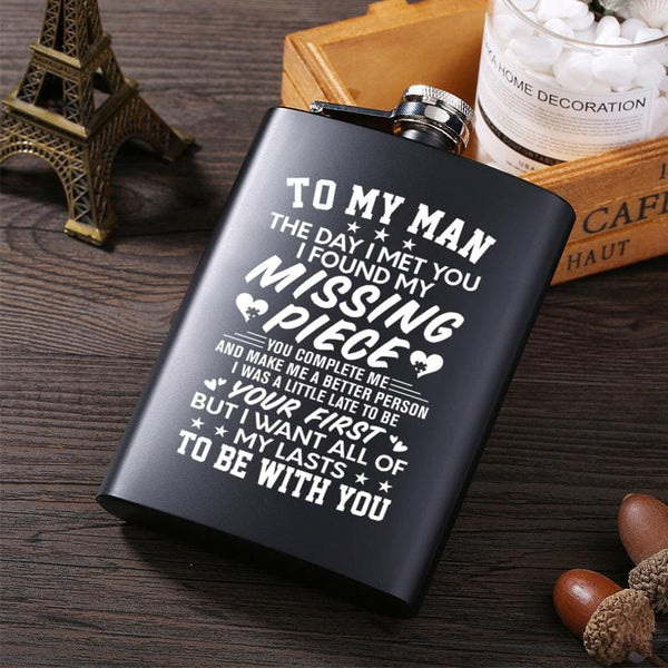 Tumbler & Flask To My Man I Found My Missing Piece Laser Engraved Hip Flask GiveMe-Gifts