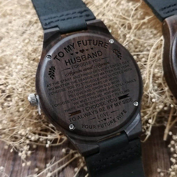 Watches To My Future Husband - I Choose You Again And Again Engraved Wood Watch GiveMe-Gifts