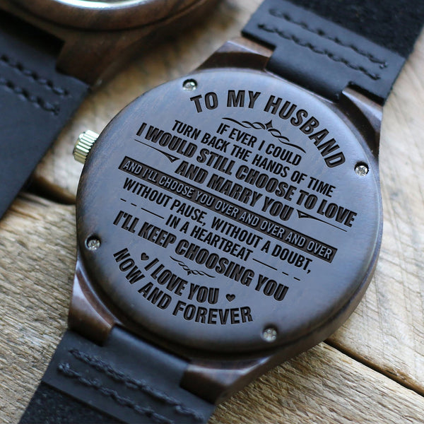 Watches To My Husband - I Choose You Forever Engraved Wood Watch GiveMe-Gifts