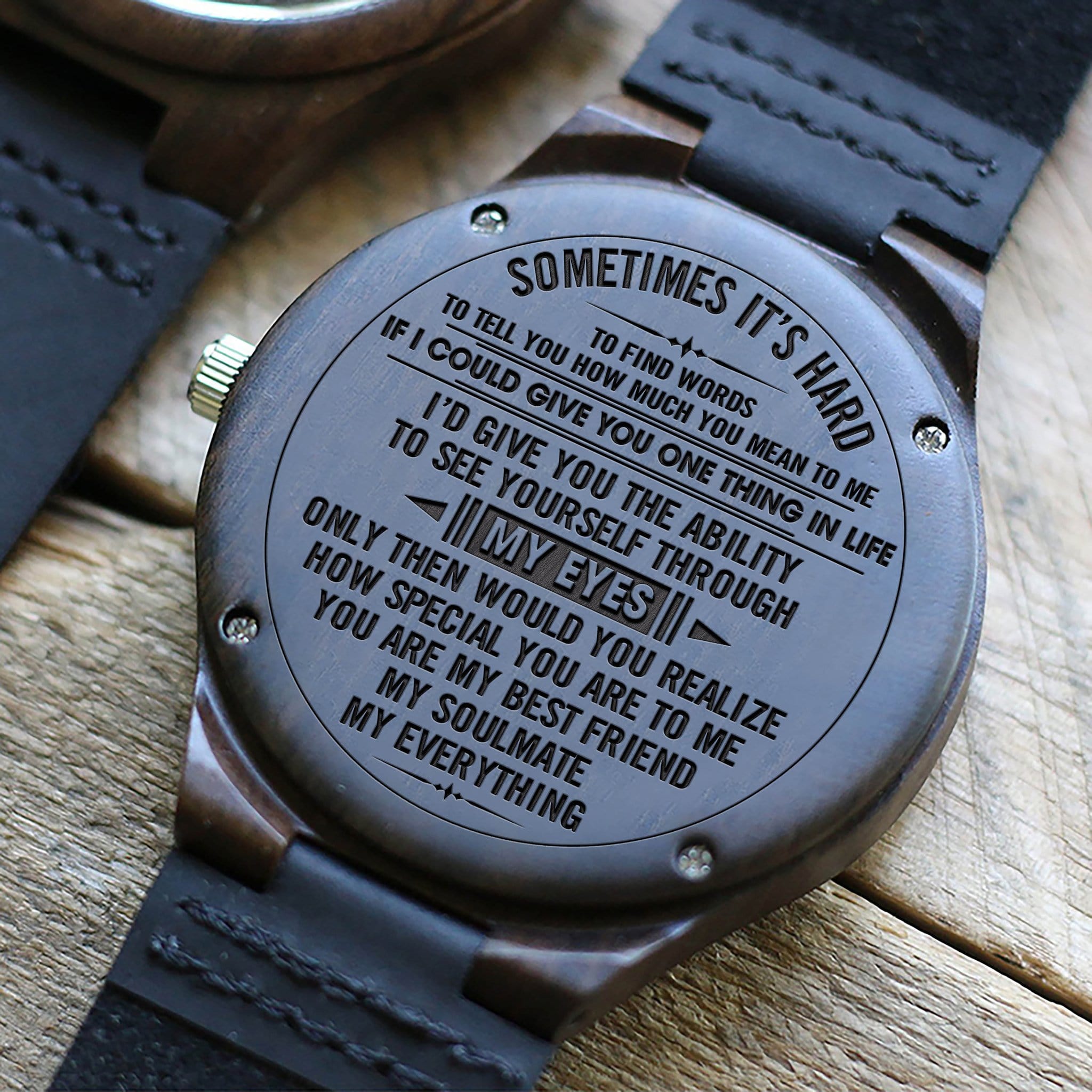 Watches See Yourself Through My Eyes Engraved Wood Watch GiveMe-Gifts